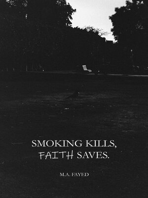 cover image of Smoking Kills, Faith Saves.